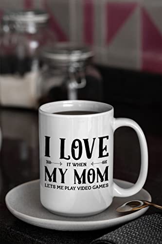 Video Gaming Mug, I Love It When My Mom Lets Me Play Video Games Geek Gamer Mugs, Gifts For Gamers, St Patrick's Day, Christmas, Birthday Gifts, Rude Sarcastic Tea Cup