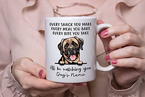 Personalized Mastiff Coffee Mug, Every Snack You Make I'll Be Watching You, Customized Dog Mugs for Mom Dad, Gifts for Dog Lover, Mothers Day, Fathers Day, Birthday Presents