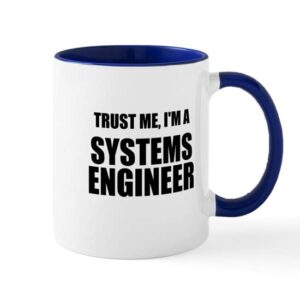 cafepress trust me, im a systems engineer mugs ceramic coffee mug, tea cup 11 oz