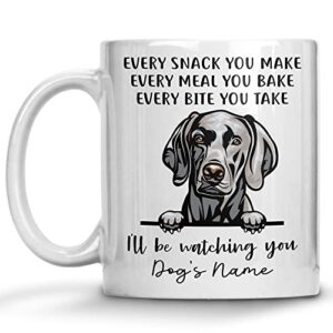 personalized weimaraner coffee mug, every snack you make i’ll be watching you, customized dog mugs for mom dad, gifts for dog lover, mothers day, fathers day, birthday presents