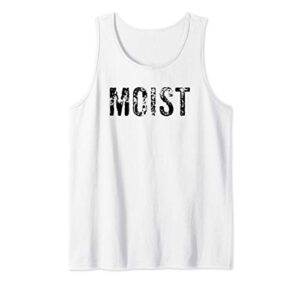 funny moist most hated word gift tank top