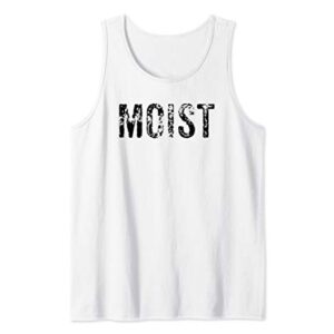 Funny Moist Most Hated Word Gift Tank Top