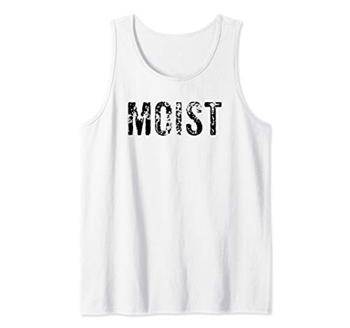 Funny Moist Most Hated Word Gift Tank Top