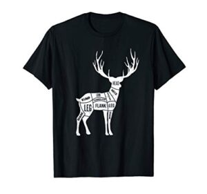 deer hunting venison butcher cuts for bow rifle hunters t-shirt