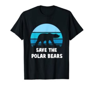 save the polar bears shirt save animals earth day t-shirt