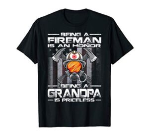 being a fireman is an honor being a grandpa is priceless t-shirt