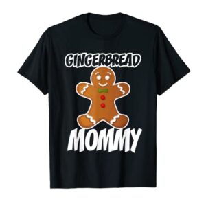 Gingerbread Mommy Christmas Stocking Stuffer T-Shirt
