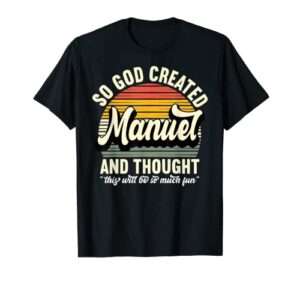mens so god created manuel – name manuel birthday t-shirt