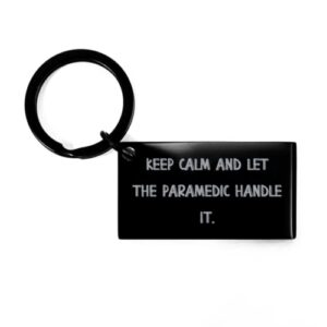 keep calm and let the paramedic handle it. keychain, paramedic present from friends, fun for coworkers, christmas, santa, xmas, presents, gift ideas, stocking stuffers, gifts for her, gifts for him