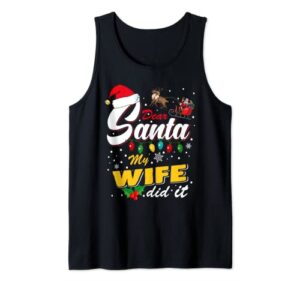 funny christmas naughty list dear santa my wife did it tank top