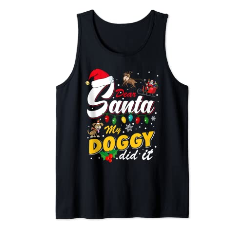 Christmas Dog Humor Naughty List Dear Santa My Doggy Did It Tank Top