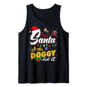 Christmas Dog Humor Naughty List Dear Santa My Doggy Did It Tank Top