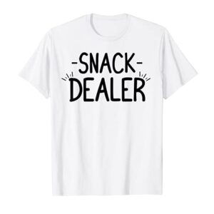 Snack Dealer T-Shirt Funny Snack Lover Food Sarcasm gift