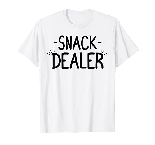 Snack Dealer T-Shirt Funny Snack Lover Food Sarcasm gift