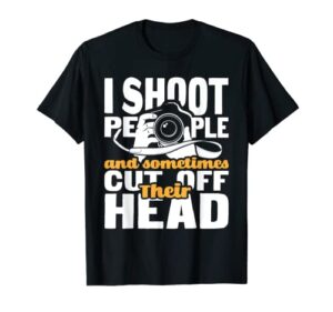 i shoot people – funny photographer camera photography pun t-shirt