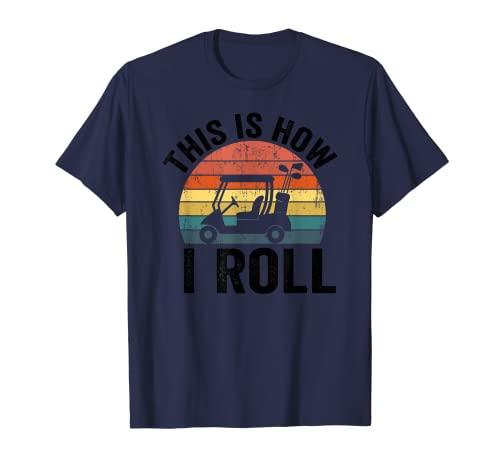 This Is How I Roll Vintage Golf Cart T-Shirt