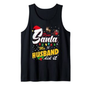 funny christmas naughty list dear santa my husband did it tank top