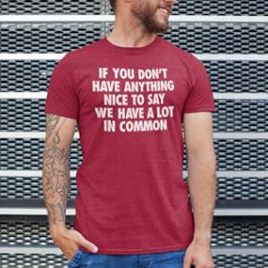 If You Don't Have Anything Nice to Say Funny T-Shirt, Cute Joke T Shirt Gifts for Men Heather Navy Medium