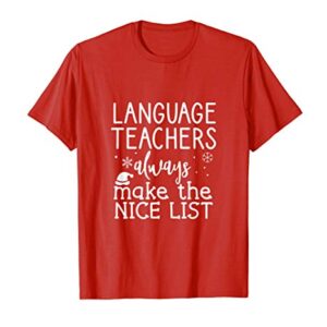 Christmas Language Teacher Always Make The Nice List Santa T-Shirt