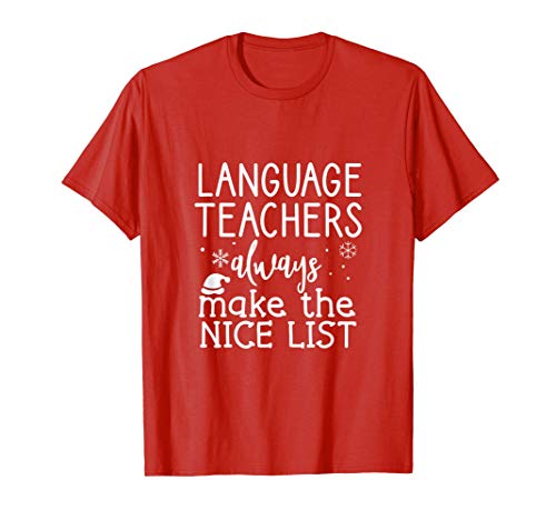 Christmas Language Teacher Always Make The Nice List Santa T-Shirt