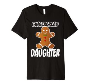 gingerbread daughter christmas stocking stuffer premium t-shirt