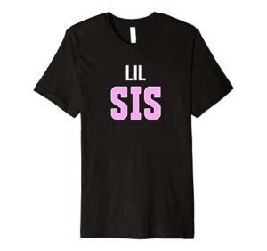 little sister ever – lil sister shirt gift idea