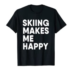 Skiing Makes Me Happy Skiing T-Shirt