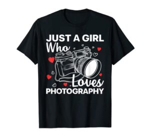 photography art for women girl photographer camera lovers t-shirt