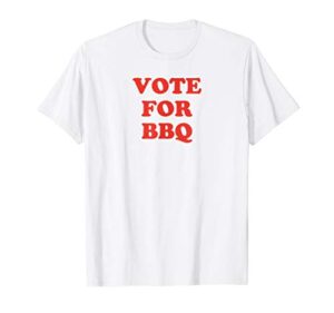 vote for bbq t-shirt