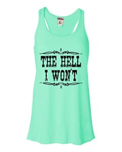 go all out xx-large mint women flowy the hell i won’t country sleeveless tank top t-shirt
