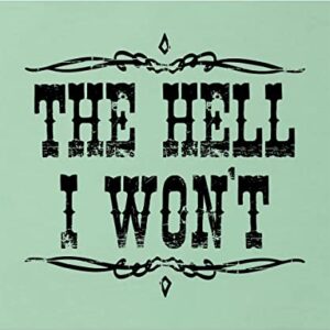 Go All Out XX-Large Mint Women Flowy The Hell I Won't Country Sleeveless Tank Top T-Shirt