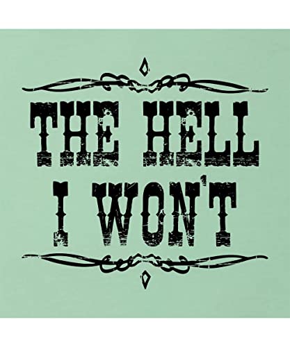 Go All Out XX-Large Mint Women Flowy The Hell I Won't Country Sleeveless Tank Top T-Shirt