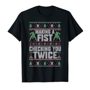 Making A Fist Checking You Twice Hockey Player Christmas T-Shirt