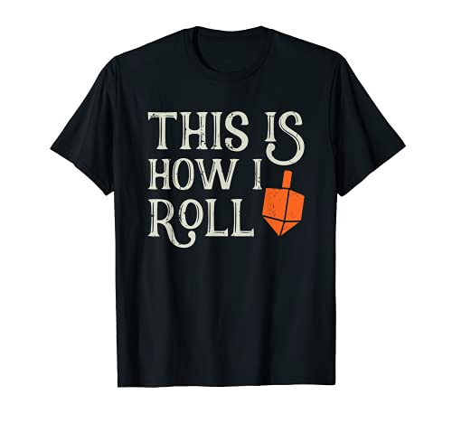 This Is How I Roll Dreidel Chanukah Hanukkah Jewish T-Shirt