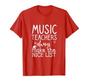 christmas music teacher always make the nice list santa t-shirt