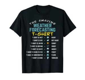 meteorologist weatherman – the amazing weather forecasting t-shirt