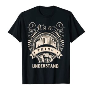It is a WOOLDRIDGE Thing You Wouldn't Understand Gifts T-Shirt