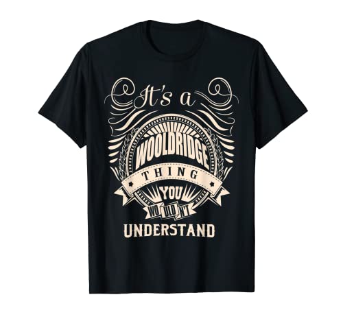 It is a WOOLDRIDGE Thing You Wouldn't Understand Gifts T-Shirt
