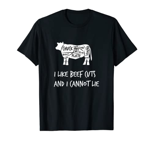 I Like Beef Cuts And I Cannot Lie T-Shirt -Chef Food Pun Tee