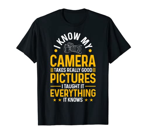 Funny Photography My Camera Takes Good Pictures Photographer T-Shirt