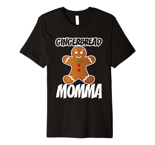 Gingerbread Momma Christmas Stocking Stuffer Premium T-Shirt