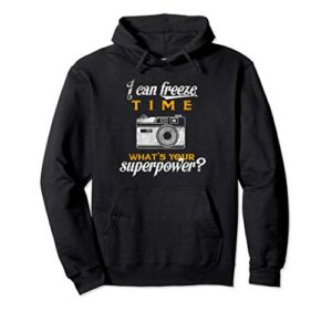i can freeze time funny hoodie photographer superpower