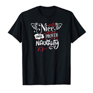 Funny Christmas Gift Santa's List Nice Until Proven Naughty T-Shirt