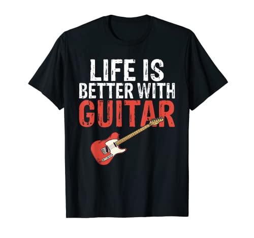 Life is better with Guitar Music Instrument Guitar Player T-Shirt