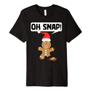 Gingerbread Man Oh Snap Cookie Christmas Stocking Stuffer Premium T-Shirt