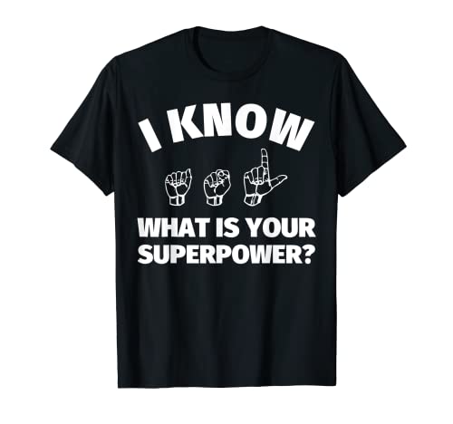 American Sign Language T-Shirt - I Know ASL Signing Gift