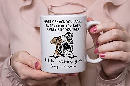 Personalized English Bulldog Coffee Mug, Every Snack You Make I'll Be Watching You, Customized Dog Mugs for Mom Dad, Gifts for Dog Lover, Mothers Day, Fathers Day, Birthday Presents