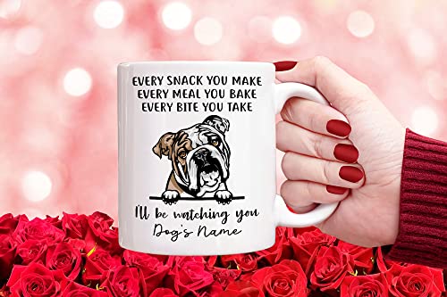 Personalized English Bulldog Coffee Mug, Every Snack You Make I'll Be Watching You, Customized Dog Mugs for Mom Dad, Gifts for Dog Lover, Mothers Day, Fathers Day, Birthday Presents