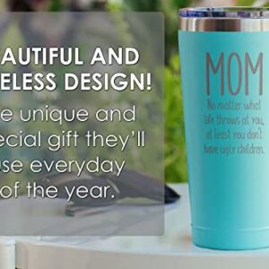 Gifts for Mom - Mom, Ugly Children - 30 oz Mint Insulated Stainless Steel Tumbler w/Lid - Birthday Mothers Day Christmas Stocking Stuffer Ideas from Daughter Son Kids - Mother Moms Mama Madre