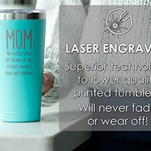 Gifts for Mom - Mom, Ugly Children - 30 oz Mint Insulated Stainless Steel Tumbler w/Lid - Birthday Mothers Day Christmas Stocking Stuffer Ideas from Daughter Son Kids - Mother Moms Mama Madre